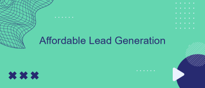 Affordable Lead Generation Affordable Lead Generation