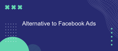 Alternative to Facebook Ads Alternative to Facebook Ads