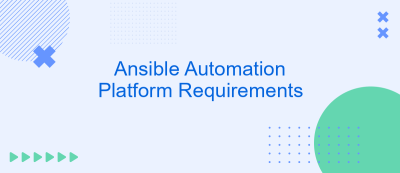 Ansible Automation Platform Requirements Ansible Automation Platform Requirements