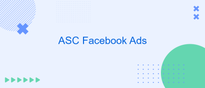ASC Facebook Ads ASC Facebook Ads