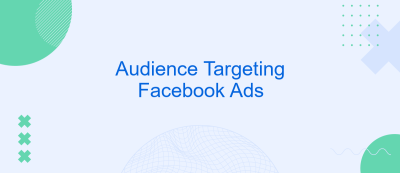 Audience Targeting Facebook Ads Audience Targeting Facebook Ads