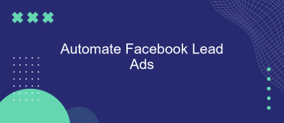 Automate Facebook Lead Ads Automate Facebook Lead Ads