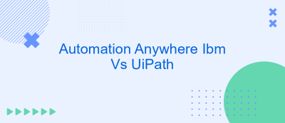 Automation Anywhere Ibm Vs UiPath Automation Anywhere Ibm Vs UiPath