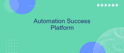 Automation Success Platform Automation Success Platform
