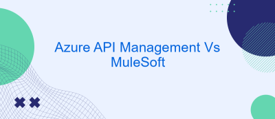 Azure API Management Vs MuleSoft Azure API Management Vs MuleSoft