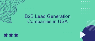 B2B Lead Generation Companies in USA B2B Lead Generation Companies in USA