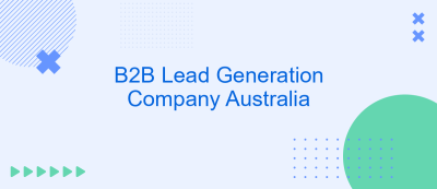 B2B Lead Generation Company Australia B2B Lead Generation Company Australia