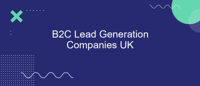 B2C Lead Generation Companies UK B2C Lead Generation Companies UK
