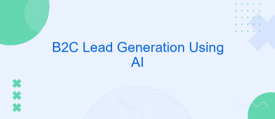 B2C Lead Generation Using AI B2C Lead Generation Using AI