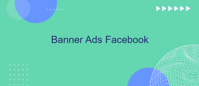 Banner Ads Facebook Banner Ads Facebook