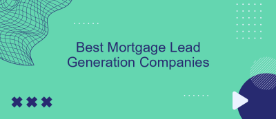 Best Mortgage Lead Generation Companies Best Mortgage Lead Generation Companies
