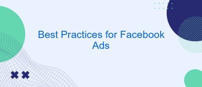 Best Practices for Facebook Ads Best Practices for Facebook Ads