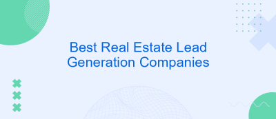 Best Real Estate Lead Generation Companies Best Real Estate Lead Generation Companies