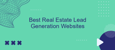 Best Real Estate Lead Generation Websites Best Real Estate Lead Generation Websites