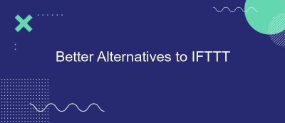 Better Alternatives to IFTTT Better Alternatives to IFTTT