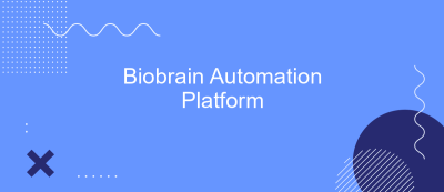 Biobrain Automation Platform Biobrain Automation Platform