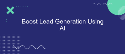 Boost Lead Generation Using AI Boost Lead Generation Using AI