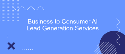 Business to Consumer AI Lead Generation Services Business to Consumer AI Lead Generation Services