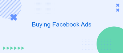 Buying Facebook Ads Buying Facebook Ads