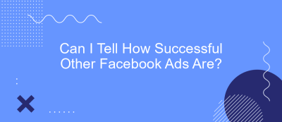 Can I Tell How Successful Other Facebook Ads Are? Can I Tell How Successful Other Facebook Ads Are?
