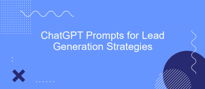 ChatGPT Prompts for Lead Generation Strategies ChatGPT Prompts for Lead Generation Strategies