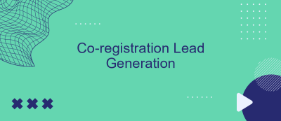 Co-registration Lead Generation Co-registration Lead Generation