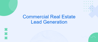 Commercial Real Estate Lead Generation Commercial Real Estate Lead Generation