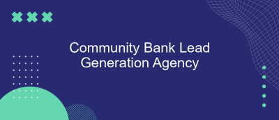 Community Bank Lead Generation Agency Community Bank Lead Generation Agency