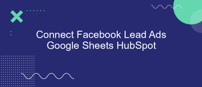 Connect Facebook Lead Ads Google Sheets HubSpot Connect Facebook Lead Ads Google Sheets HubSpot
