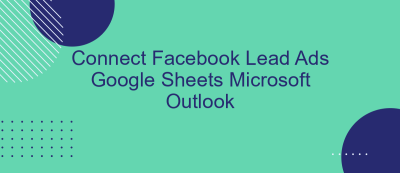 Connect Facebook Lead Ads Google Sheets Microsoft Outlook Connect Facebook Lead Ads Google Sheets Microsoft Outlook