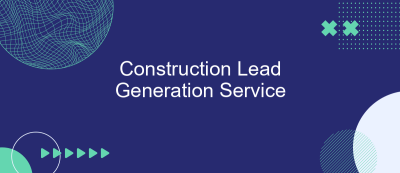 Construction Lead Generation Service Construction Lead Generation Service