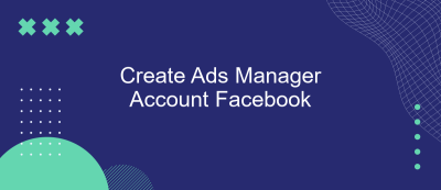 Create Ads Manager Account Facebook Create Ads Manager Account Facebook