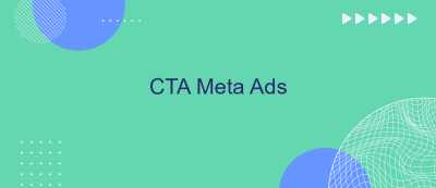 CTA Meta Ads CTA Meta Ads