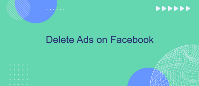 Delete Ads on Facebook Delete Ads on Facebook