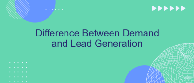 Difference Between Demand and Lead Generation Difference Between Demand and Lead Generation