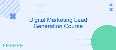 Digital Marketing Lead Generation Course Digital Marketing Lead Generation Course