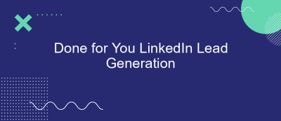Done for You LinkedIn Lead Generation Done for You LinkedIn Lead Generation