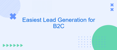 Easiest Lead Generation for B2C Easiest Lead Generation for B2C