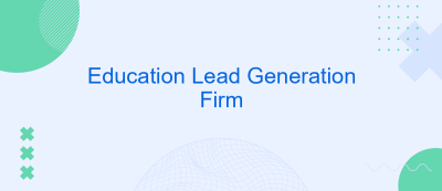 Education Lead Generation Firm Education Lead Generation Firm