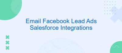 Email Facebook Lead Ads Salesforce Integrations Email Facebook Lead Ads Salesforce Integrations