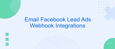 Email Facebook Lead Ads Webhook Integrations Email Facebook Lead Ads Webhook Integrations