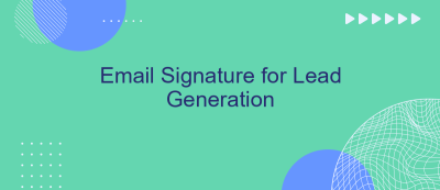 Email Signature for Lead Generation Email Signature for Lead Generation