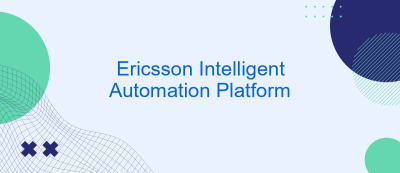 Ericsson Intelligent Automation Platform Ericsson Intelligent Automation Platform