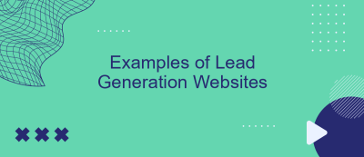 Examples of Lead Generation Websites Examples of Lead Generation Websites