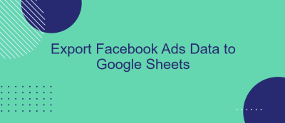 Export Facebook Ads Data to Google Sheets Export Facebook Ads Data to Google Sheets