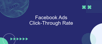 Facebook Ads Click-Through Rate Facebook Ads Click-Through Rate