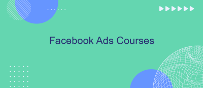 Facebook Ads Courses Facebook Ads Courses