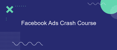 Facebook Ads Crash Course Facebook Ads Crash Course