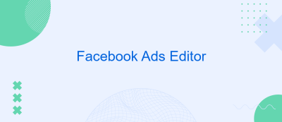 Facebook Ads Editor Facebook Ads Editor