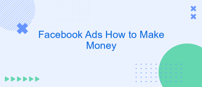 Facebook Ads How to Make Money Facebook Ads How to Make Money